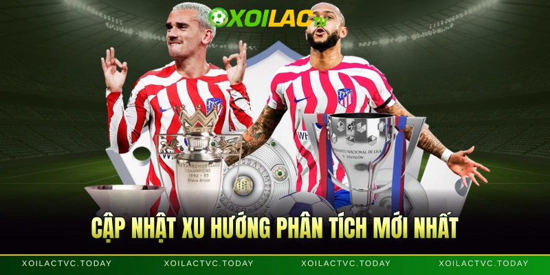 Cập nhật xu hướng phân tích mới nhất